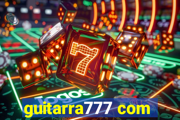 guitarra777 com